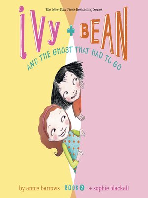 cover image of Ivy & Bean and the Ghost That Had to Go